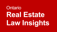 Ontario Real Estate Law Insights